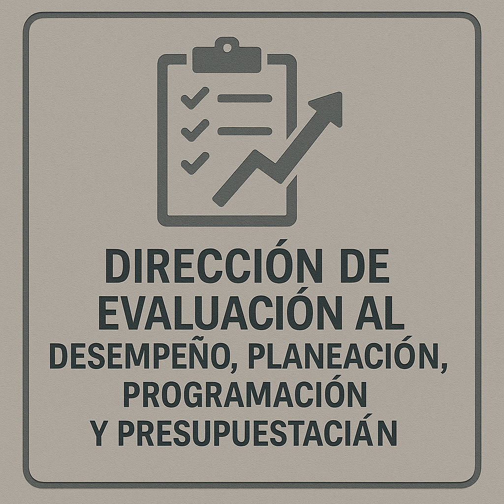 Dirección de Evaluación al Desempeño, Planeación, Programación y Presupuestación